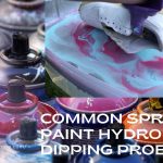 Common Spray Paint Hydro Dipping Problems