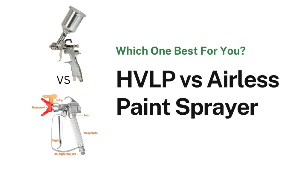 HVLP vs Airless Paint Sprayer